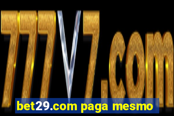 bet29.com paga mesmo